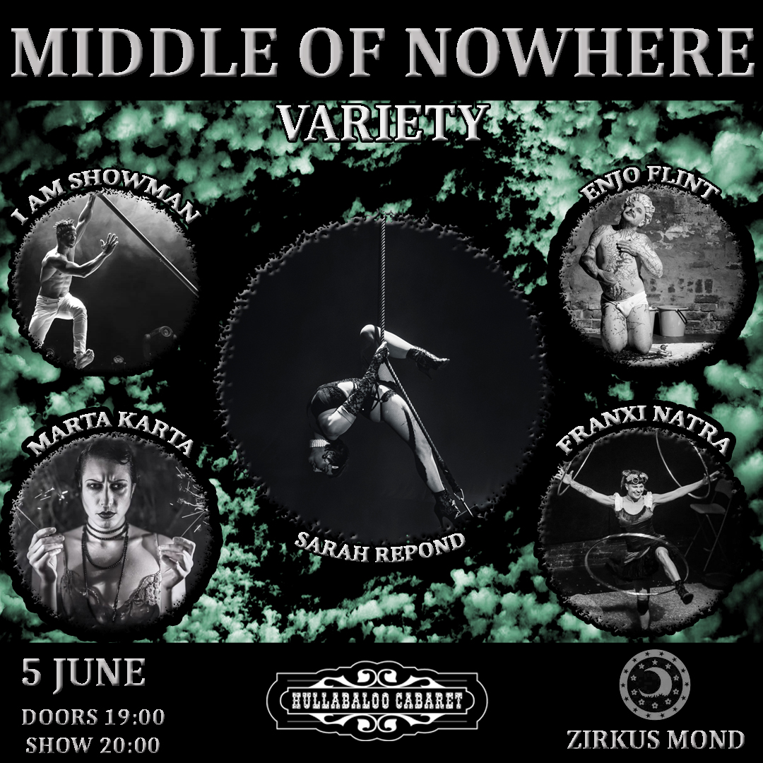 Middle of Nowhere - HULLABALOO Cabaret