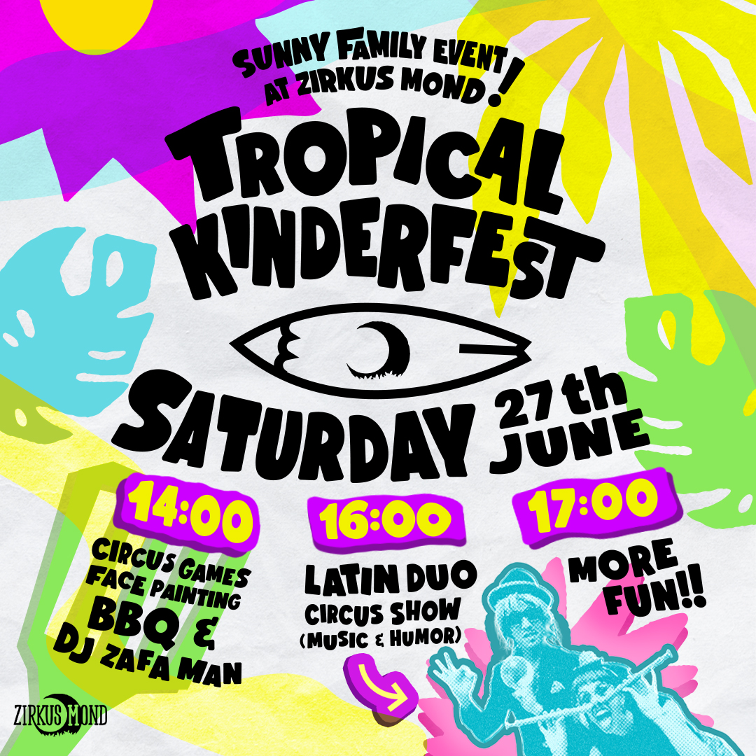 Tropical Kinderfest: Zirkus, djs & BBQ