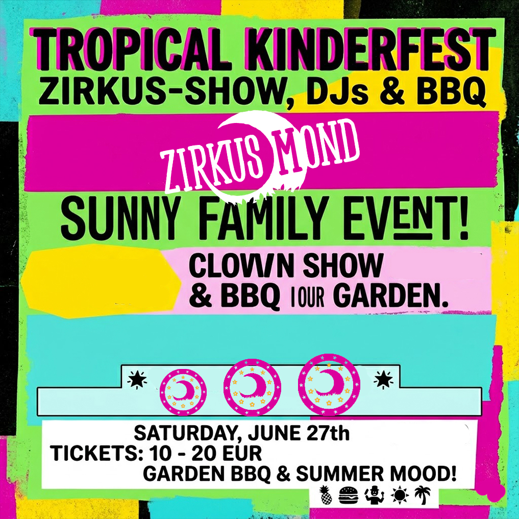 Tropical Kinderfest: Zirkus, djs & BBQ